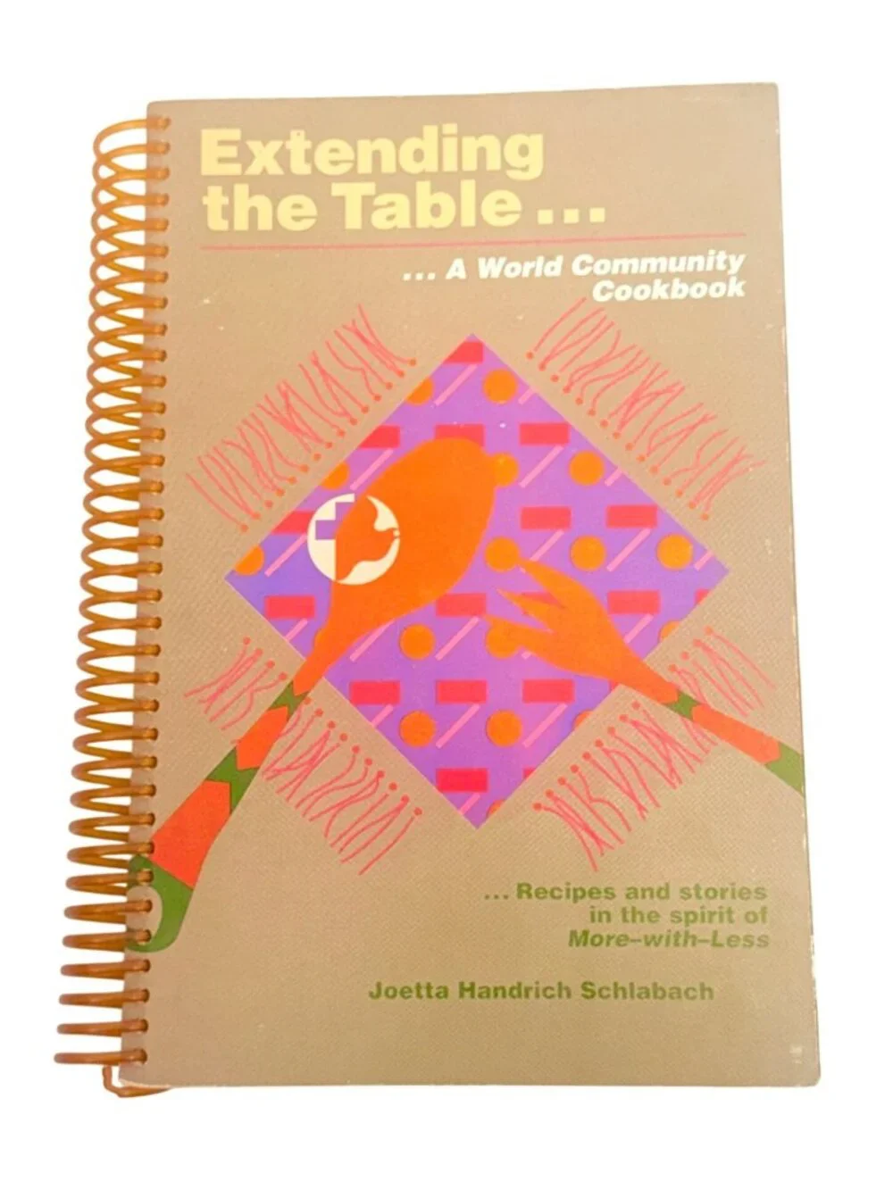 Extending The Table World Community Cookbook Spiral-Bound Recipes & Stories 1991